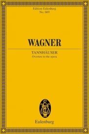 Wagner: Overture to Tannhuser WWV 70 (Study Score) published by Eulenburg
